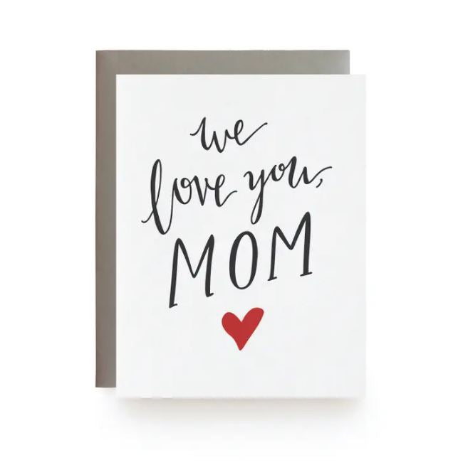 We Love You, Mom - Mother's Day