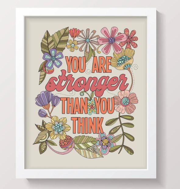 You Are Stronger Print