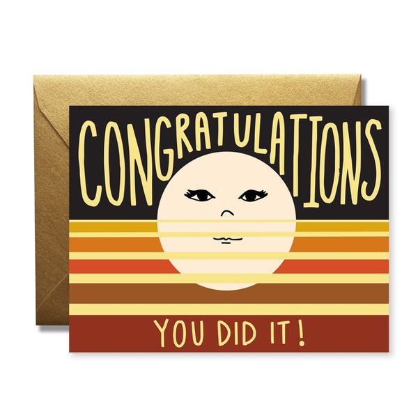 YOU DID IT! - Congrats
