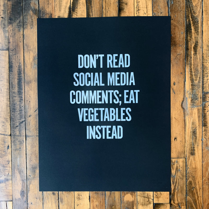 Don't read social media comments; eat vegetables instead, Jarred Elrod, Print